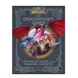 World of Warcraft: The Dragonflight Codex Dragons of Azeroth